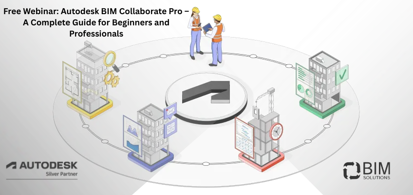 Free Webinar: Autodesk BIM Collaborate Pro – A Complete Guide for ...